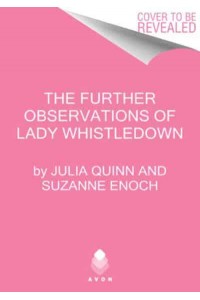 The Further Observations of Lady Whistledown