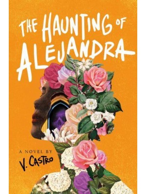 The Haunting of Alejandra A Novel