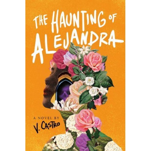 The Haunting of Alejandra A Novel