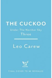 The Cuckoo (The UNDER THE NORTHERN SKY Series, Book 3) - Under the Northern Sky