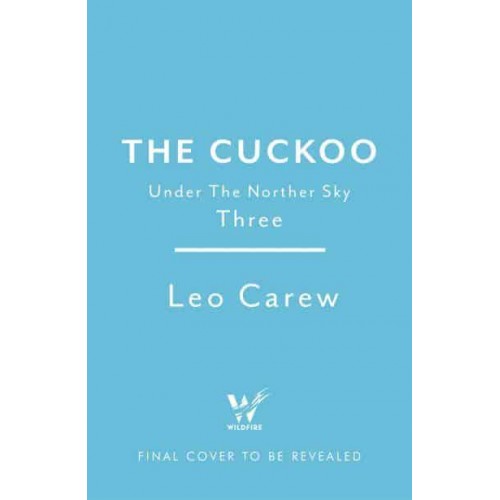 The Cuckoo (The UNDER THE NORTHERN SKY Series, Book 3) - Under the Northern Sky