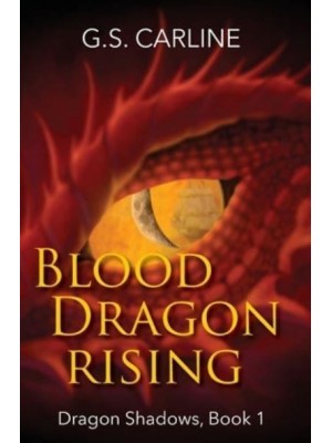 Blood Dragon Rising Dragon Shadows Book 1
