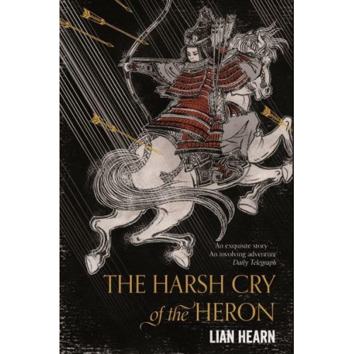 The Harsh Cry of the Heron - Tales of the Otori