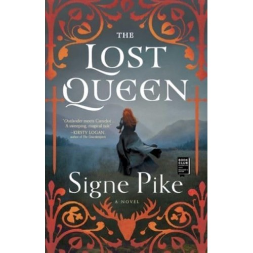 The Lost Queen A Novel - The Lost Queen Trilogy