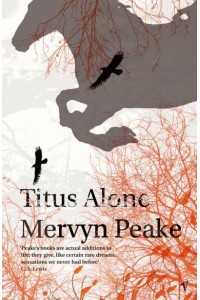 Titus Alone - Gormenghast Trilogy