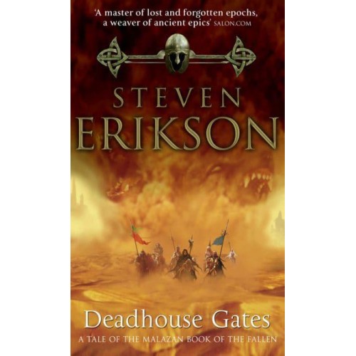 Deadhouse Gates A Tale of the Malazan Book of the Fallen - The Malazan Book Of The Fallen