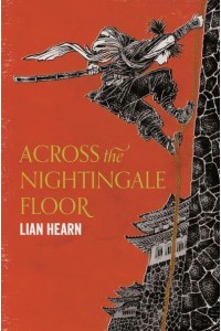 Across the Nightingale Floor - Tales of the Otori