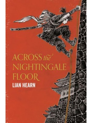 Across the Nightingale Floor - Tales of the Otori
