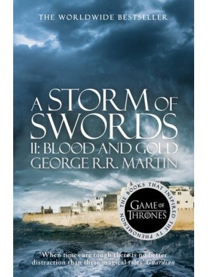 A Storm of Swords. II Blood and Gold - A Song of Ice and Fire