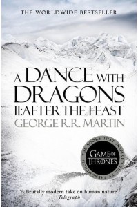 A Dance With Dragons. Part 2 After the Feast - A Song of Ice and Fire