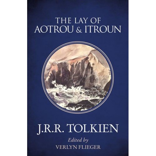 The Lay of Aotrou and Itroun Together With the Corrigan Poems