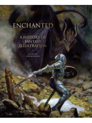 Enchanted A History of Fantasy Illustration - Abbeville Press