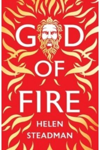 God of Fire Ancient Greek Myths Retold by Hephaestus
