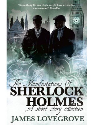The Manifestations of Sherlock Holmes A Short Story Collection