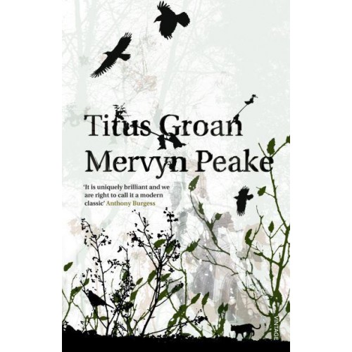 Titus Groan - Gormenghast Trilogy