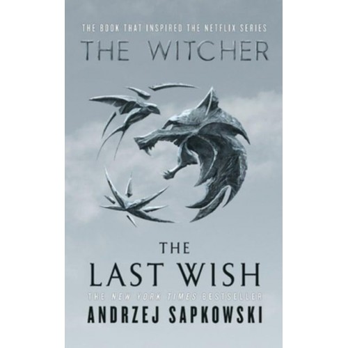 The Last Wish Introducing the Witcher - The Witcher