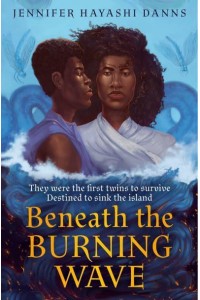 Beneath the Burning Wave - The Mu Chronicles