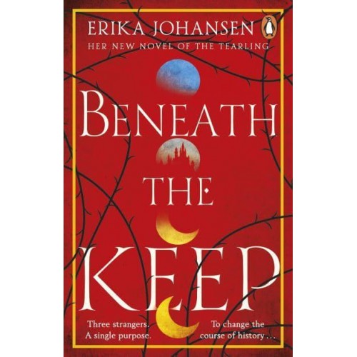 Beneath the Keep A Novel of the Tearling