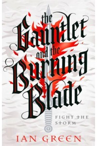 The Gauntlet and the Burning Blade - The Rotstorm