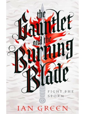 The Gauntlet and the Burning Blade - The Rotstorm