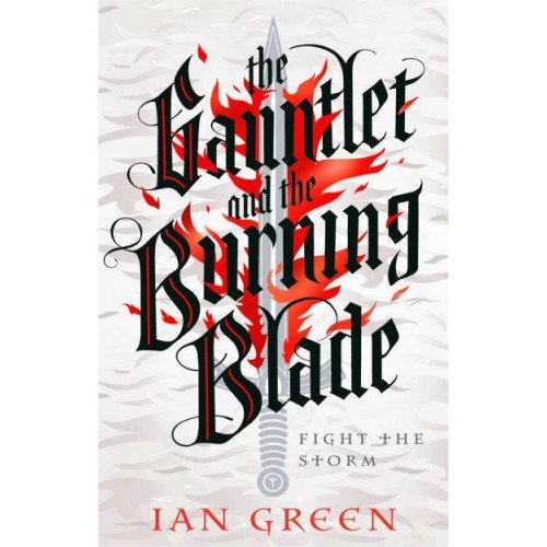 The Gauntlet and the Burning Blade - The Rotstorm