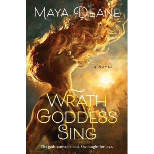 Wrath Goddess Sing A Novel