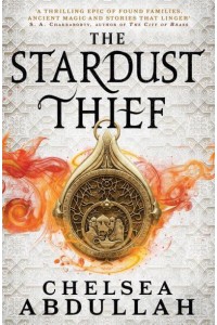 The Stardust Thief - The Sandsea Trilogy