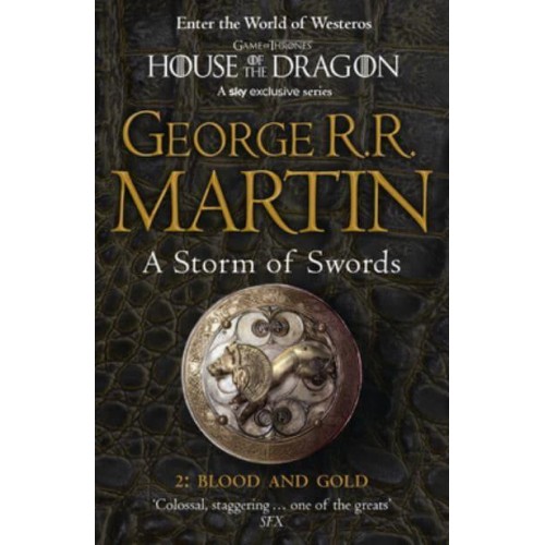 A Storm of Swords. Part Two Blood and Gold - Book Three of A Song of Ice and Fire