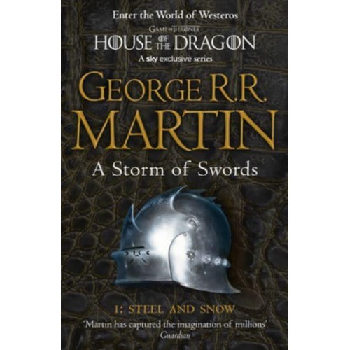 A Storm of Swords. Part One Steel and Snow - A Song of Ice and Fire