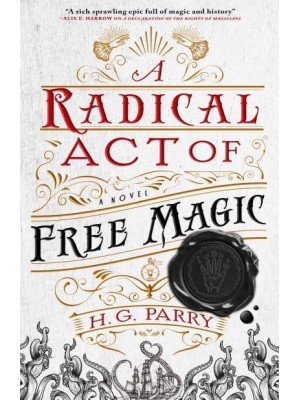 A Radical Act of Free Magic - The Shadow Histories