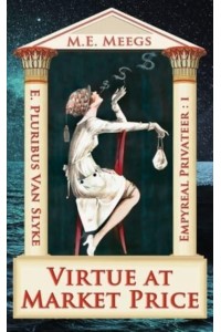 Virtue at Market Price A Saucy Tale of Airborne Pirates and Sins Personified - Empyreal Privateer