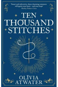 Ten Thousand Stitches - Regency Faerie Tales