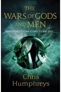 The Wars of Gods and Men - Immortal's Blood