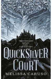 The Quicksilver Court - Rooks and Ruin