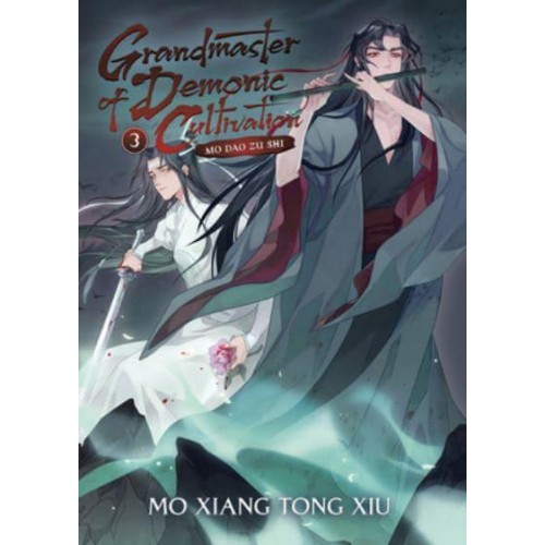 Grandmaster of Demonic Cultivation 3 Mo Dao Zu Shi - Grandmaster of Demonic Cultivation: Mo Dao Zu Shi (Novel)
