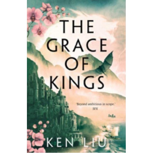 The Grace of Kings - The Dandelion Dynasty