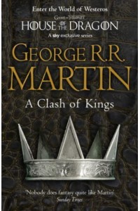 A Clash of Kings - Book Two of A Song of Ice and Fire