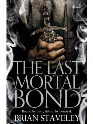 The Last Mortal Bond - Chronicle of the Unhewn Throne