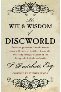 The Wit and Wisdom of Discworld