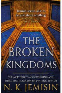 The Broken Kingdoms - The Inheritance Trilogy