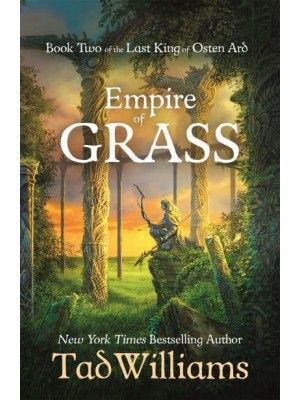 Empire of Grass - The Last King of Osten Ard