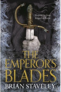 The Emperor's Blades - Chronicle of the Unhewn Throne