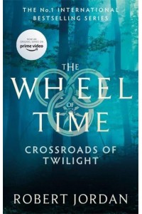 Crossroads of Twilight - The Wheel of Time