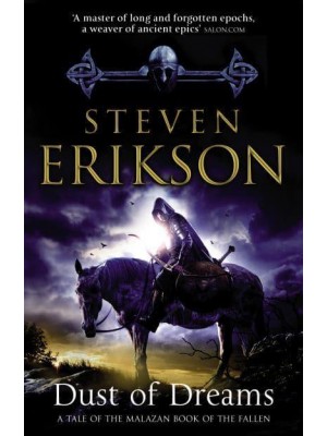 Dust of Dreams A Tale of the Malazan Book of the Fallen - The Malazan Book Of The Fallen