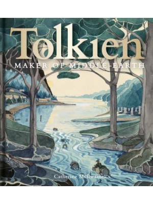 Tolkien Maker of Middle-Earth