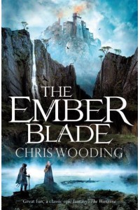 The Ember Blade - The Darkwater Legacy