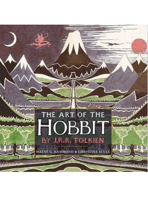 The Art of The Hobbit by J.R.R. Tolkien