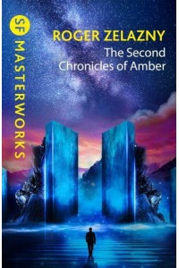The Second Chronicles of Amber - S.F. MASTERWORKS