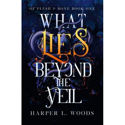 What Lies Beyond the Veil - Of Flesh & Bone