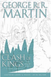 A Clash of Kings Volume Three The Graphic Novel